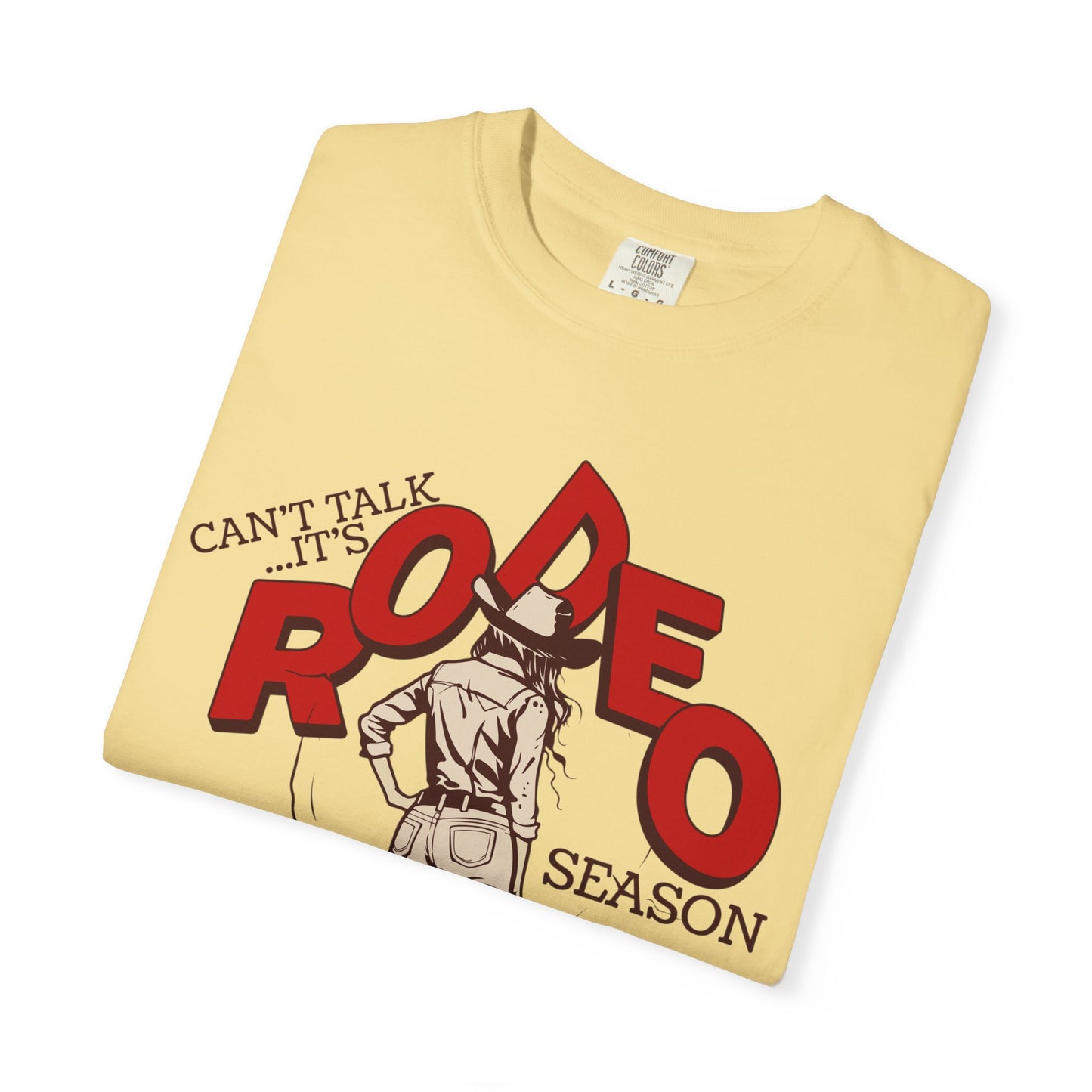 Can’t Talk It’s Rodeo Season Graphic Tee